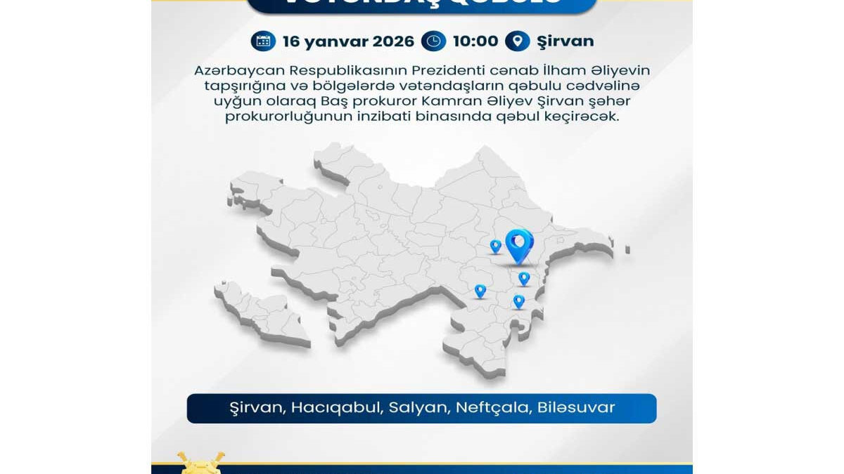 Chief Prosecutor to receive citizens in Shirvan