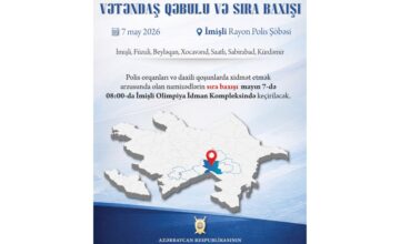 Minister of Internal Affairs to hold citizen reception and inspection in Imishli