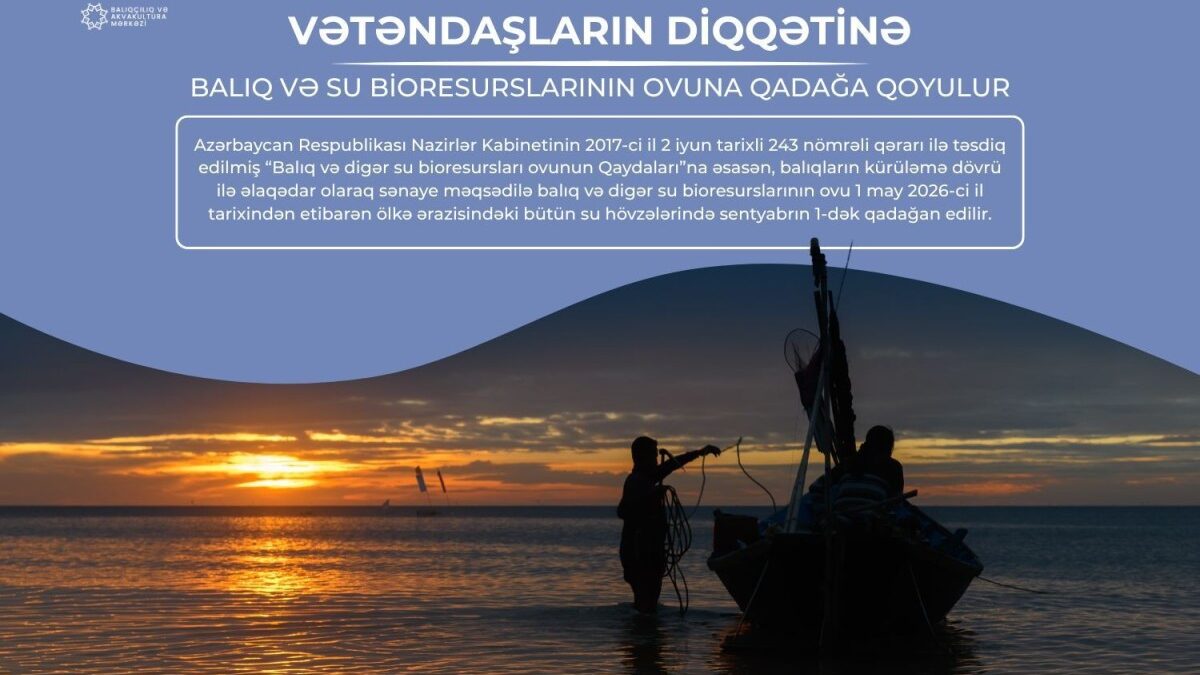 Fishing is prohibited in Azerbaijan starting today