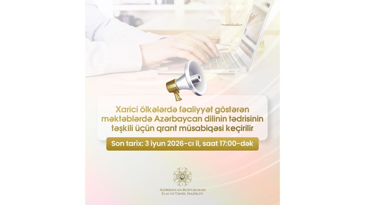 A grant competition is being held for the teaching of the Azerbaijani language in schools abroad