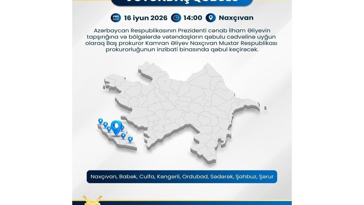 Prosecutor General to receive citizens in Nakhchivan