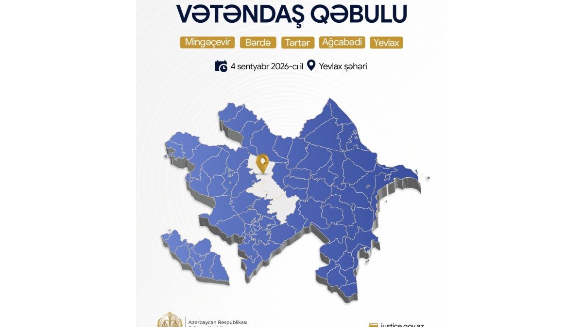Minister of Justice to receive citizens in Yevlakh