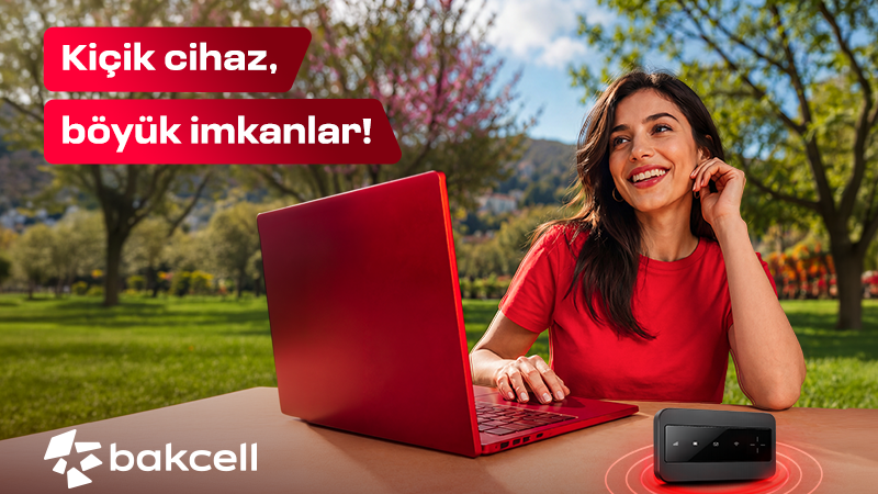 Take the internet with you with Bakcell Mi-Fi and stay online wherever you are